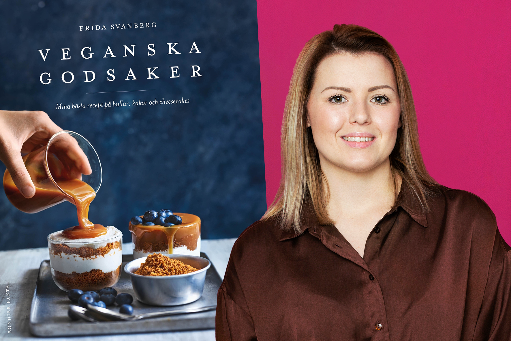 Foto: Bonnier fakta, Stella Coccozza Frida Svanberg Veganska godsaker